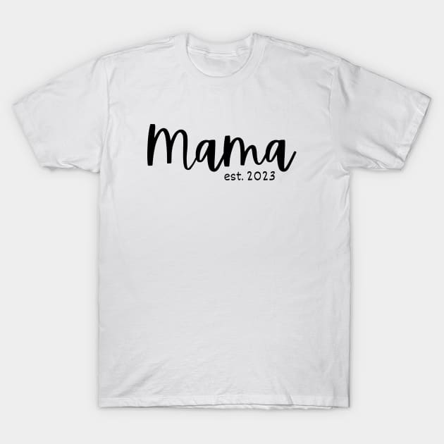 Mama est.  2023 T-Shirt by S.Fuchs Design Co.